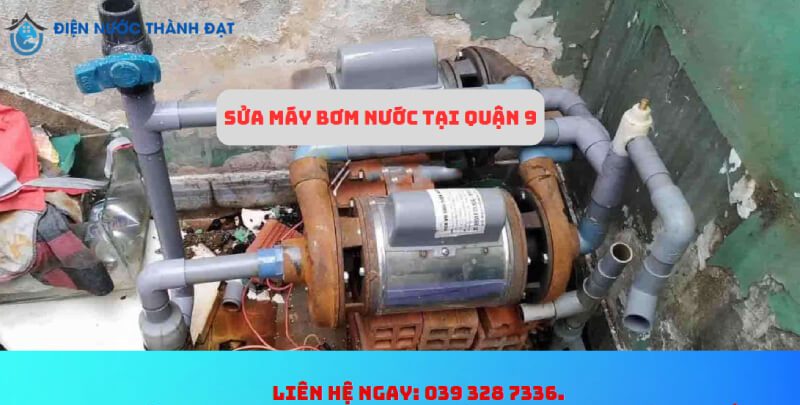 Sửa Máy Bơm Nước Quận 9